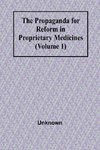 The Propaganda for Reform in Proprietary Medicines (Volume 1)