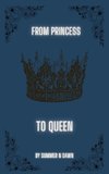 From Princess to Queen