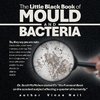 The Little Black Book of Mould and Bacteria