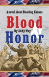 Blood & Honor, a novel about Bleeding Kansas