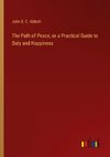 The Path of Peace, or a Practical Guide to Duty and Happiness