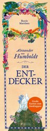 Alexander von Humboldt. Der Entdecker