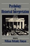 Runyan, W: Psychology and Historical Interpretation