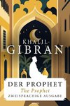 Der Prophet / The Prophet. Zweisprachige Ausgabe