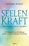 Seelenkraft - Entdecke dich selbst