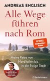 Alle Wege führen nach Rom