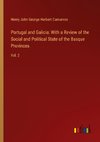 Portugal and Galicia: With a Review of the Social and Political State of the Basque Provinces