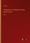 The Speeches of the Right Honourable George Canning