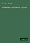 Handbook of the River Plate Republics