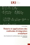 Théorie et applications des méthodes d'intégration analytique