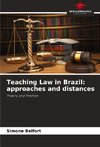 Teaching Law in Brazil: approaches and distances