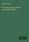 Die Composition der Odyssee: gesammelte Aufsätze