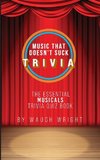 The Essential Musicals Trivia Quiz Book