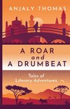 A Roar and A Drumbeat