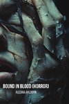 Bound In Blood (Horror)