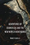 Adventures Of Courier Six and the New World (Adventure)