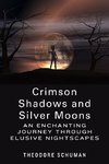 Crimson Shadows and Silver Moons