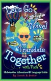 Let's Go Travel & Translate Together with Tuck