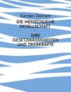 Die menschliche Gesellschaft - Ihre Gesetzmäßigkeiten und Triebkräfte