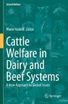 Cattle Welfare in Dairy and Beef Systems