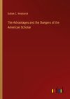 The Advantages and the Dangers of the American Scholar