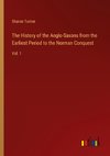 The History of the Anglo-Saxons from the Earliest Period to the Norman Conquest