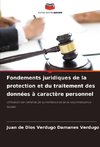 Fondements juridiques de la protection et du traitement des données à caractère personnel