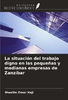 La situación del trabajo digno en las pequeñas y medianas empresas de Zanzíbar