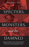 Specters, Monsters, and the Damned