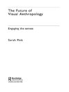 Pink, S: Future of Visual Anthropology