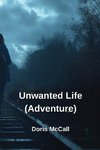 Unwanted Life (Adventure)