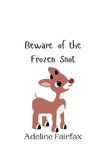 Beware of the Frozen Snot