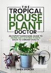 The Tropical Houseplant Doctor