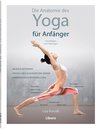 Die Anatomie des Yoga für Anfänger