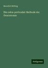 Die extra-peritonäal-Methode der Ovariotomie