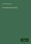 Die Einheit des Lebens