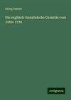 Die englisch-französische Garantie vom Jahre 1720