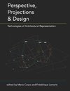 Carpo, M: Perspective, Projections and Design