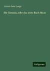 Die Genesis, oder das erste Buch Mose