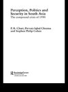 Chari, P: Perception, Politics and Security in South Asia