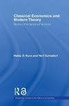 Kurz, H: Classical Economics and Modern Theory