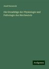 Die Grundzüge der Physiologie und Pathologie des Herzbeutels