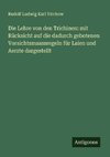 Die Lehre von den Trichinen: mit Rücksicht auf die dadurch gebotenen Vorsichtsmaassregeln für Laien und Aerzte dargestellt