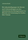 Die Lebensbedingungen der Nerven: nach Untersuchungen aus dem Laboratorium des Reisingerianum's in München als Fortsetzung der Studien über Tetanus