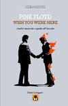 Pink Floyd - Wish You Were Here (Dischi da leggere)