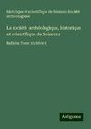 La société  archéologique, historique et scientifique de Soissons