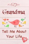 Grandma, Tell Me About Your Life