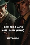 I Work for a Mafia Boss Leader (Mafia)