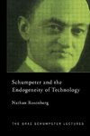 Rosenberg, N: Schumpeter and the Endogeneity of Technology