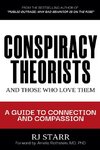 Conspiracy Theorists and Those Who Love Them